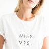 Tee-shirt Buttée Miss Mrs à porter par la mariée au lendemain du mariage. Tee shirt blanc message madame. Acheter boutique paris